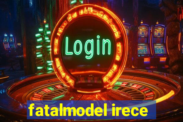 fatalmodel irece